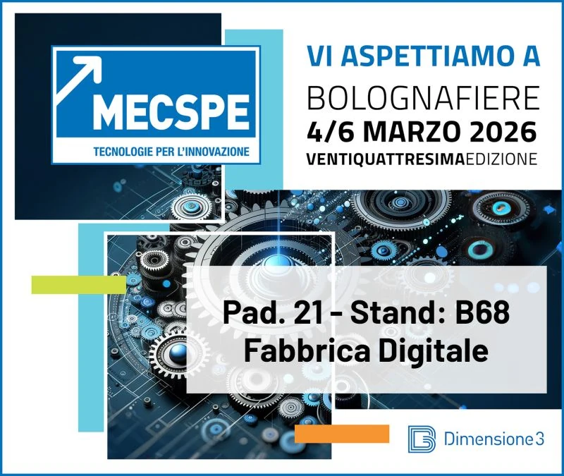 Dimensione3 a MECSPE 2026 presso BolognaFiere
